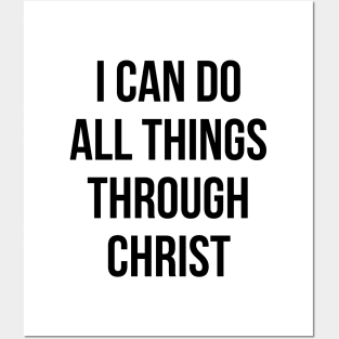 I can do all things through christ Posters and Art